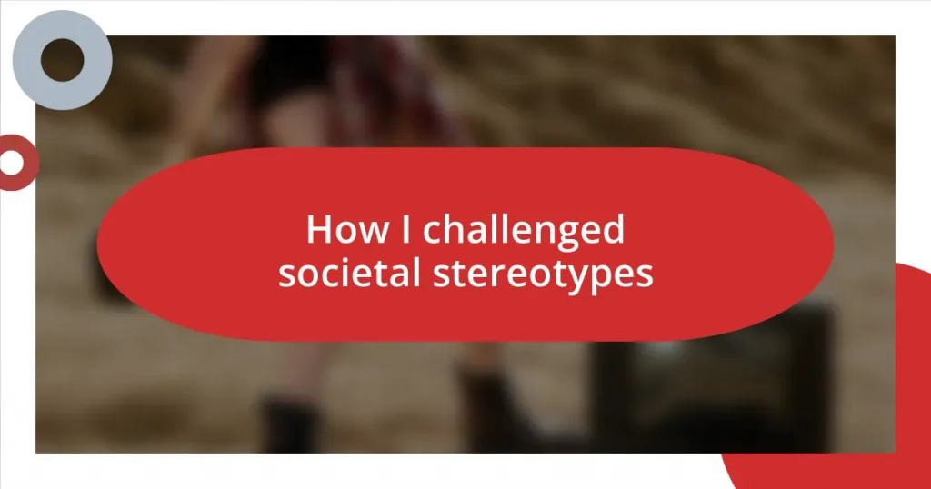 How I challenged societal stereotypes