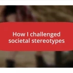 How I challenged societal stereotypes