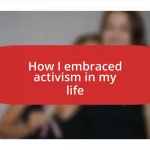 How I embraced activism in my life