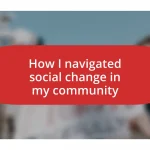 How I navigated social change in my community