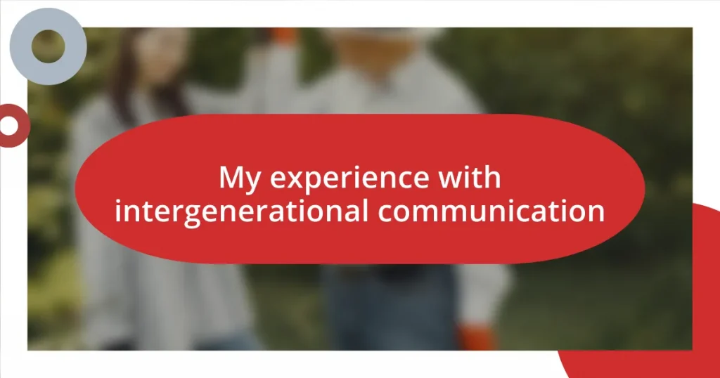 My experience with intergenerational communication