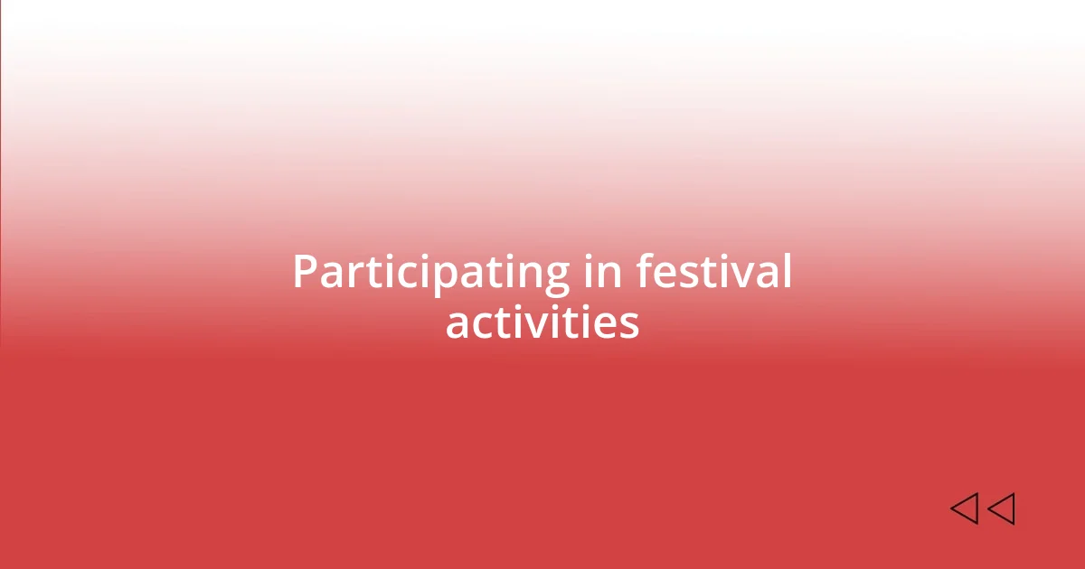 Participating in festival activities