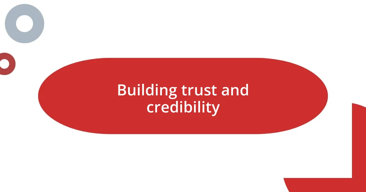 Building trust and credibility